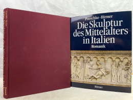 Die Skulptur Des Mittelalters In Italien; Band 2., Romanik. - Other & Unclassified