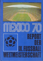 Mexico 70 - Report Der IX. Fußball-Weltmeisterschaft - Eine Sport-Report-Ausgabe - Unterhaltungsliteratur