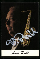 AK Musiker Arne Prill Mit Saxophon, Autograph  - Muziek En Musicus