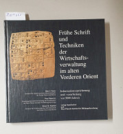 Frühe Schrift Und Techniken Der Wirtschaftsverwaltung Im Alten Vorderen Orient. Informationsspeicherung Und - - Autres & Non Classés