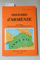 Histoire D'Arménie : Des Origines Jusqu'à La Perte De L'indépendance (XIVe S.) - Manuel Scolaire (Seconde) - Andere & Zonder Classificatie