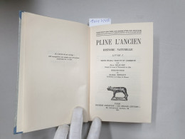 (Livre I+II) Pline L'Ancien. Histoire Naturelle. Livre I (und) Livre II. Texte Etabli, Traduit Et Commente Par - Sonstige & Ohne Zuordnung