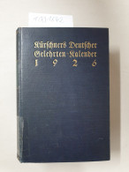 Kürschners Deutscher Gelehrten-Kalender Auf Das Jahr 1926 : Zweiter Jahrgang : - Other & Unclassified