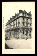 86 - POITIERS - HOTEL DU PALAIS PLACE DU PALAIS DE JUSTICE - Poitiers