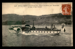 73 - AIX-LES-BAINS - DEPART DU BATEAU A ROUES POUR HAUTECOMBE - Aix Les Bains