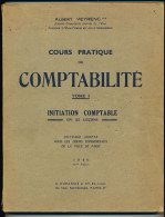 Livre Cours Pratique De COMPTABILITE D'Albert Veyrenc Tome 1 Initiation Comptable En 25 Leçons 1946 - Management