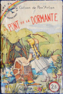 Arc-en-ciel N° 22 - Le Pont De La Dormante - Gelven De Pen' Arlan - ( 1939 ) . - Aventura