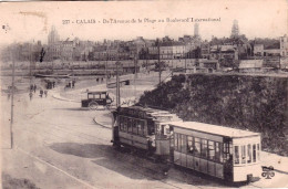 62 - Pas De Calais -  CALAIS - De L Avenue De La Plage Au Boulevard International - Calais