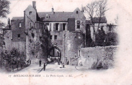 62 - Pas De Calais -  BOULOGNE Sur MER - La Porte Royale - Boulogne Sur Mer