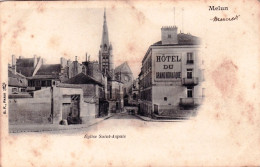 77 - Seine Et Marne -  MELUN -  Eglise Saint Aspais - Hotel Du Grand Monarque - Melun