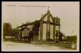 BARCELOS - A Demolida Igreja De S. Francisco.(em 1930) (Ed. Compª. Editora Do Minho Nº 6)  Carte Postale - Braga
