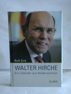 Walter Hirche. Ein Liberaler Aus Niedersachsen Von Zick, Rolf - Sin Clasificación