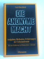 Die Anonyme Macht. Aufgaben, Methoden, Erfahrungen Der Geheimdienste Von Buchheit, Gert - Sin Clasificación