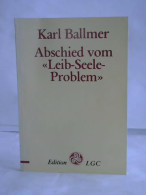 Abschied Vom 'Leib-Seele-Problem' Von Ballmer, Karl - Zonder Classificatie