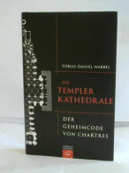 Die Templerkathedrale. Der Geheimcode Von Chartres Von Wabbel, Tobias Daniel - Zonder Classificatie