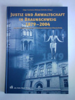 Justiz Und Anwaltschaft In Braunschweig, 1879 - 2004. 125 Jahre Oberlandesgericht Und Rechtsanwaltskammer... - Zonder Classificatie