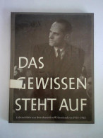 Das Gewissen Steht Auf. 64 Lebensbilder Aus Dem Deutschen Widerstand 1933 - 1945, Gesammelt Von Annedore Leber Von... - Zonder Classificatie