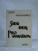 Sieg Der Provokation. Die Phasen Der Entwicklung Des Kommunismus In Rußland Und Polen Und Die Frage Der... - Zonder Classificatie