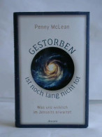 Gestorben Ist Noch Lang Nicht Tot. Was Uns Wirklich Im Jenseits Erwartet Von McLean, Penny - Zonder Classificatie