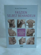 Faszien Selbst Behandeln. Endlich Schmerzfrei Werden. Ganzheitlich Schmerzen Lindern, Blockaden Lösen, Stress... - Sin Clasificación