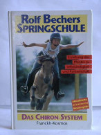 Rolf Bechers Springschule. Das Chiro-System. Erziehung Des Pferdes Zu Selbständigkeit Und Partnerschaft  Von Bechers,... - Sin Clasificación