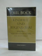 Kindheit Und Jugend Jesu. Beiträge Zur Geistesgeschichte Der Menschheit, Bd. 5 Von Bock, Emil - Sin Clasificación