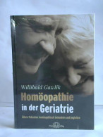 Homöopathie In Der Geriatrie. Ältere Patienten Homöopathisch Behandeln Und Begleiten Von Gawlik, Willibald - Sin Clasificación