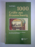 1000 Grüße Aus Braunschweig. Die Schönsten Ansichtspostkarten Vor 100 Jahren Mit Einem Historischen Stadtplan Von... - Non Classés