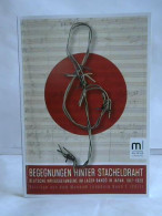 Begegnungen Hinterm Stacheldraht. Deutsche Kriegsgefangene Im Lager Bano In Japan, 1917-1920 Von Düselder, Heike (Hrsg.) - Unclassified