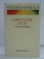 Christliche Feste. Johanni Und Michaeli Von Benesch, Friedrich - Ohne Zuordnung