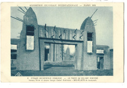 75 Paris  - Exposition Coloniale Internationale 1931 -  Afrique Occidentale Francaise - La Porte Du Village Indigene - Expositions