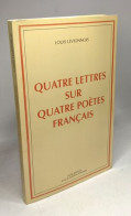 Quatre Lettres Sur Quatre Poètes Français - Sonstige & Ohne Zuordnung