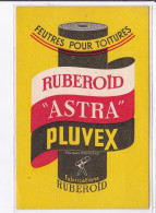 PUBLICITE : RUBEROIDE ASTRA PLUVEX - Feutres Pour Toitures - Très Bon état - Advertising