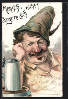 Lithographie Betrunkener Mit Bierkrug - Mensch, ärgere Dich Nicht  - Other & Unclassified