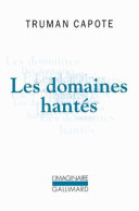 Les Domaines Hantés De Truman Capote - Editions Gallimard - L' Imaginaire - 2014 - Otros & Sin Clasificación