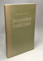 Frontières Indécises (Collection Dirigée Par La Voix Des Poètes) - Andere & Zonder Classificatie