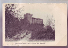 16 - ANGOULEME - CHATEAU DE TRANCHADE -  - Angouleme