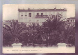 06 - MENTON - HOTEL ROYAL ET WESTMINSTER -  - Menton