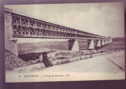 13 - MARTIGUES - PONT De CARONTE - - Martigues