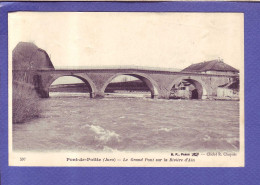 39 - PONT De POITTE - GRAND PONT -  - Other & Unclassified