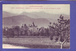 31 - MONTREJEAU - CHATEAU De VALMIRANDE - FONS Des PICS De CAGIRE Et De GARS -  - Montréjeau