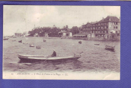 33  - ARCACHON - HOTEL De FRANCE Et PLAGE - BARQUE - ANIMEE - - Arcachon