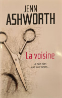 La Voisine Jenn Ashworth +++ COMME NEUF+++ - Sonstige & Ohne Zuordnung