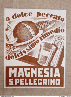 Magnesia San Pellegrino A Dolce Peccato Dolcissimo Rimedio Pubblicità 1925 - Other & Unclassified