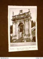 Vicenza Nel 1911 Arco Di Trionfo Detto Delle Scalette - Autres & Non Classés