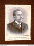 Senatore Nel 1908 Avv. Vincenzo Lojodice Deputato Di Monopoli E Nocera Inferiore - Altri & Non Classificati