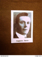 Il Fascismo In Italia Nel 1924 Uomo Del Listone Onorevole Augusto Bette - Altri & Non Classificati