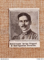 WW1 Guerra Mondiale 1914-1918 Caduto Arrigo Friggeri Di Sant'Agostino Ferrarese - Andere & Zonder Classificatie
