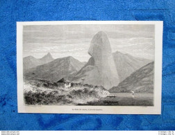 Gravure Année 1861 - Le Pain De Sucre,Rio De Janeiro,Brésil - Il Pan Di Zucchero - Before 1900