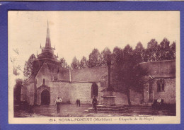 56 - PONTIVY - CHAPELLE De SAINT NOYAL - ANIMEE - - Pontivy